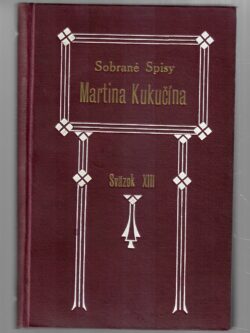 SOBRANÉ SPISY MARTINA KUKUČÍNA XIII.