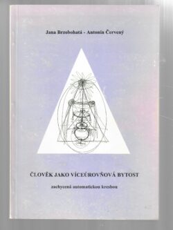 ČLOVĚK JAKO VÍCEÚROVŇOVÁ BYTOST