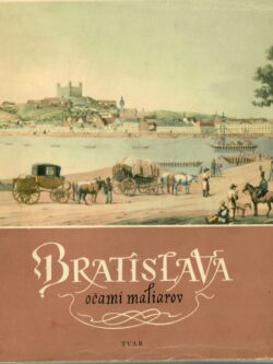 BRATISLAVA OČAMI MALIAROV