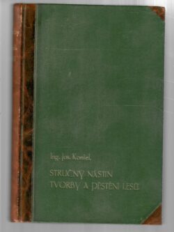 STRUČNÝ NÁSTIN TVORBY A PĚSTĚNÍ LESŮ V BIOLOGICKÉM PONĚTÍ