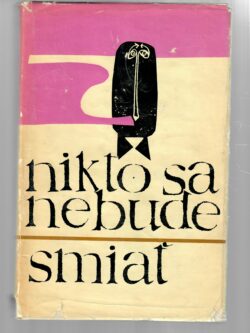 NIKTO SA NEBUDE SMIAŤ