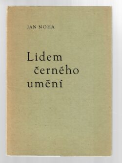 LIDEM ČERNÉHO UMĚNÍ