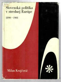 SLOVENSKÁ POLITIKA V STREDNEJ EURÓPE 1890 - 1901