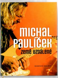 MICHAL PAVLÍČEK - ZEMĚ VZDÁLENÉ