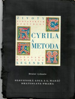 ŽIVOTY SLOVANSKÝCH APOŠTOLOV CYRILA A METODA, PANONSKO-MORAVSKÉ LEGENDY