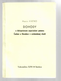 DOHODY O ŠTÁTOPRÁVNOM USPORIADANÍ POMERU ČECHOV A SLOVÁKOV V OSLOBODENEJ VLASTI