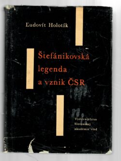 ŠTEFÁNIKOVSKÁ LEGENDA A VZNIK ČSR