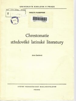 CHRESTOMATIE STŘEDOVĚKÉ LATINSKÉ LITERATURY
