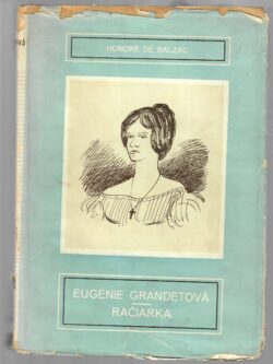 EUGÉNIE GRANDETOVÁ - RAČIARKA