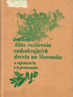 ATLAS ROZŠÍRENIA CUDZOKRAJNÝCH DREVÍN NA SLOVENSKU