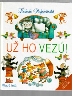 UŽ HO VEZÚ!