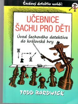 UČEBNICE ŠACHU PRO DĚTI