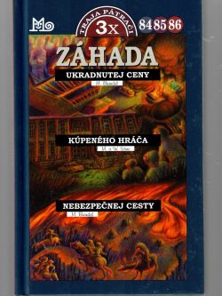ZÁHADA UKRADNUTEJ CENY / ZÁHADA KÚPENÉHO HRÁČA / ZÁHADA NEBEZPEČNEJ CESTY