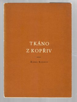 TKÁNO Z KOPŘIV (podpis autora) (číslovaný výtlačok)