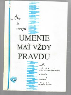 AKO SI OSVOJIŤ UMENIE MAŤ VŽDY PRAVDU