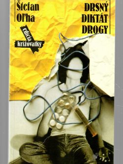 DRSNÝ DIKTÁT DROGY