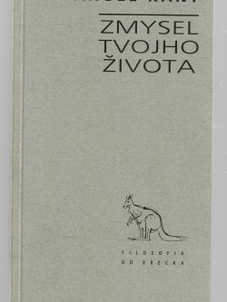 ZMYSEL TVOJHO ŽIVOTA