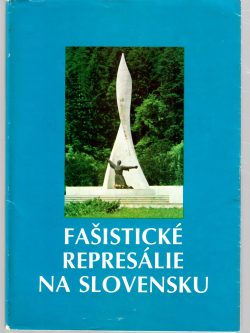 FAŠISTICKÉ REPRESÁLIE NA SLOVENSKU