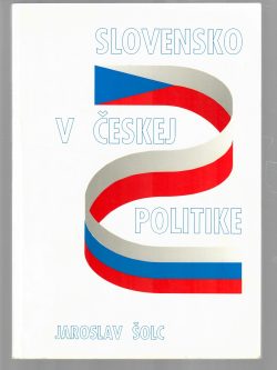 SLOVENSKO V ČESKEJ POLITIKE