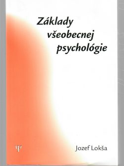ZÁKLADY VŠEOBECNEJ PSYCHOLÓGIE