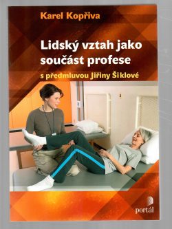 LIDSKÝ VZTAH JAKO SOUČÁST PROFESE