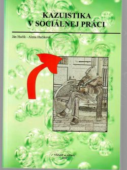 KAZUISTIKA V SOCIÁLNEJ PRÁCI