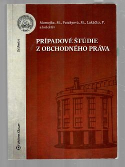 PRÍPADOVÉ ŠTÚDIE Z OBCHODNÉHO PRÁVA