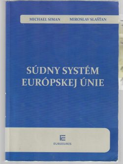 SÚDNY SYSTÉM EURÓPSKEJ ÚNIE