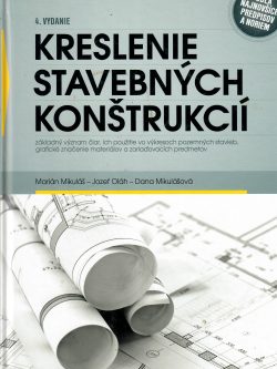 KRESLENIE STAVEBNÝCH KONŠTRUKCIÍ