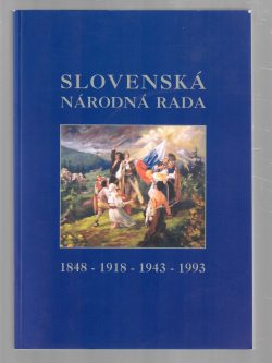 SLOVENSKÁ NÁRODNÁ RADA 1848-1918-1943-1993 (podpis Pavla Hrušovského a spoluatorky)