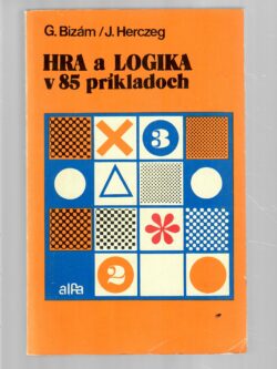 HRA A LOGIKA V 85 PRÍKLADOCH