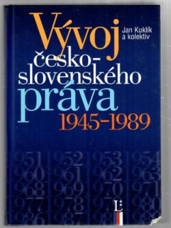 VÝVOJ ČESKOSLOVENSKÉHO PRÁVA 1945-1989