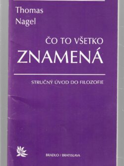 ČO TO VŠETKO ZNAMENÁ