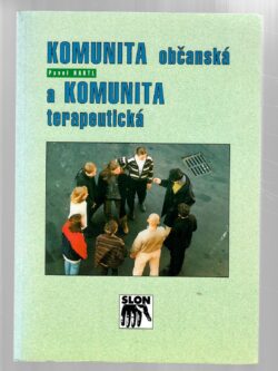 KOMUNITA OBČANSKÁ A KOMUNITA TERAPEUTICKÁ