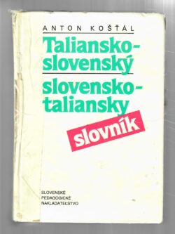TALIANSKO-SLOVENSKÝ A SLOVENSKO-TALIANSKY SLOVNÍK