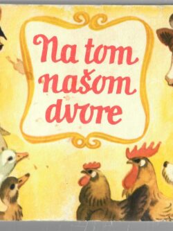 NA TOM NAŠOM DVORE