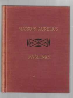 MYŠLENKY CÍSAŘE MARKA AURELIA