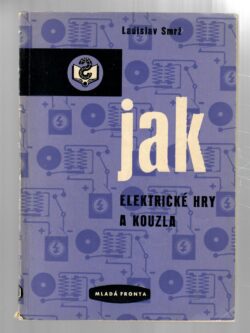 ELEKTRICKÉ HRY A KOUZLA