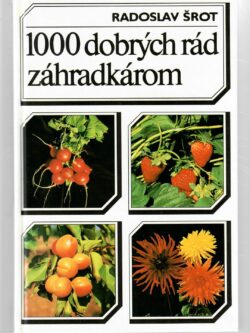1000 DOBRÝCH RÁD ZÁHRADKÁROM