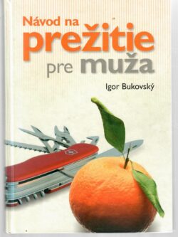NÁVOD NA PREŽITIE PRE MUŽA