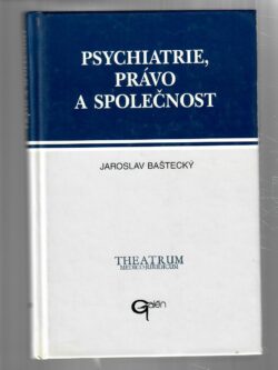 PSYCHIATRIE, PRÁVO A SPOLEČNOST