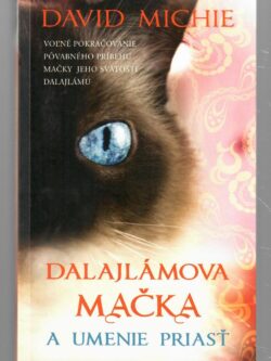 DALAJLÁMOVA MAČKA A UMENIE PRIASŤ
