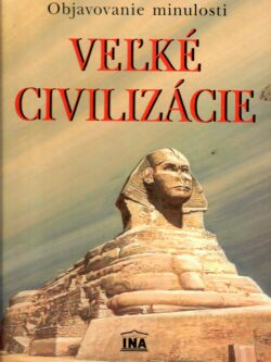 VEĽKÉ CIVILIZÁCIE