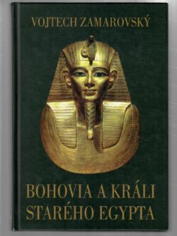 BOHOVIA A KRÁLI STARÉHO EGYPTA
