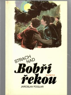 STRACH NAD BOBŘÍ ŘEKOU