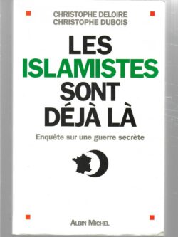 LES ISLAMISTES SONT DÉJÀ LÀ
