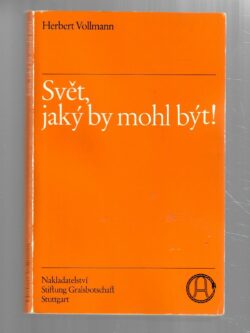 SVĚT, JAKÝ BY MOHL BÝT!