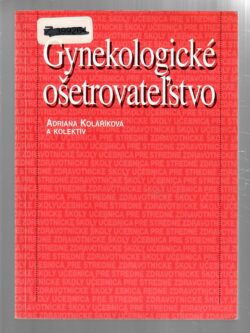 GYNEKOLOGICKÉ OŠETROVATEĽSTVO