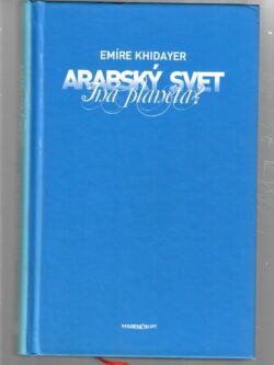 ARABSKÝ SVET - INÁ PLANÉTA?