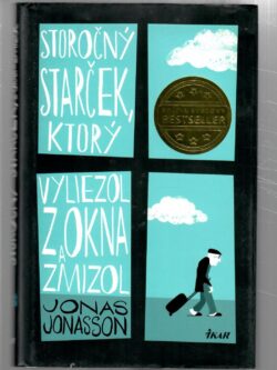 STOROČNÝ STARČEK, KTORÝ VYLIEZOL Z OKNA A ZMIZOL